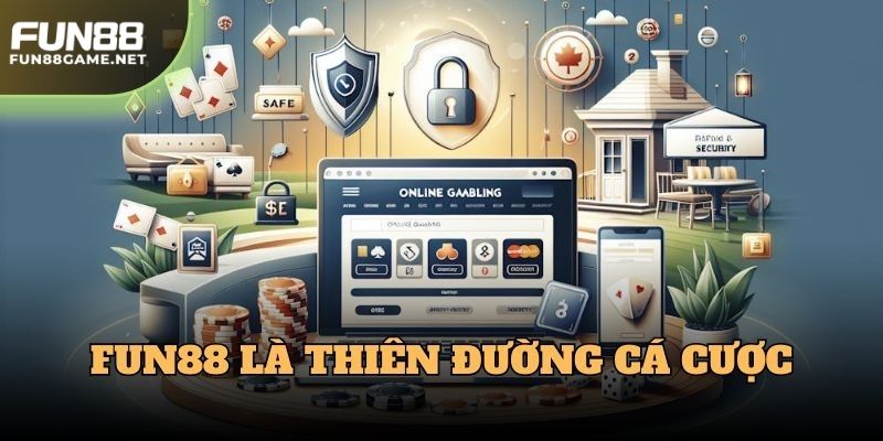 Fun88 là địa chỉ cá cược trực tuyến được nhiều người lựa chọn