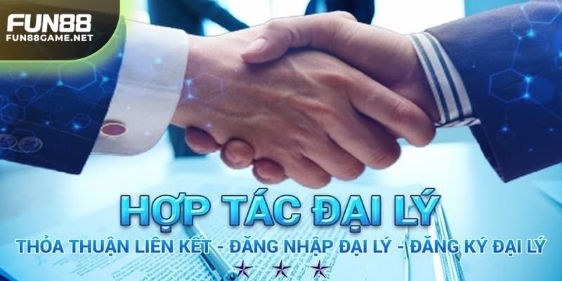 Điều kiện gắn bó lâu dài khi làm đại lý Fun88